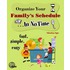 Organize Your Family''s Schedule In No Time