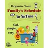 Organize Your Family''s Schedule In No Time door Valentina Sgro