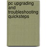 Pc Upgrading And Troubleshooting Quicksteps by Kristie Steers