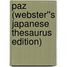 Paz (Webster''s Japanese Thesaurus Edition) by Inc. Icon Group International