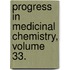 Progress In Medicinal Chemistry, Volume 33.