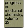Progress In Medicinal Chemistry, Volume 33. by G.P. Ellis