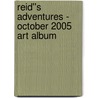 Reid''s Adventures - October 2005 Art album door Onbekend