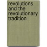 Revolutions and the Revolutionary Tradition door David Parker
