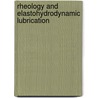 Rheology and Elastohydrodynamic Lubrication door B.O. Jacobson