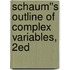 Schaum''s Outline of Complex Variables, 2ed