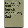 Schaum''s Outline of French Vocabulary, 3ed door Mary E. Coffman Crocker