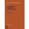 Science Of Ceramic Interfaces Ii, Volume 81 door J. Nowotny