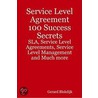 Service Level Agreement 100 Success Secrets door Gerard Blokdijk