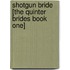 Shotgun Bride [The Quinter Brides Book One]