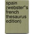 Spain (Webster''s French Thesaurus Edition)