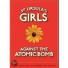 St. Ursula''s Girls Against the Atomic Bomb door Valerie Hurley