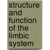 Structure and Function of the Limbic System door W. Ross Adey