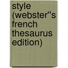 Style (Webster''s French Thesaurus Edition) door Inc. Icon Group International