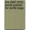 The 2007-2012 World Outlook for Duffle Bags door Inc. Icon Group International