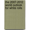 The 2007-2012 World Outlook for White Rolls door Inc. Icon Group International
