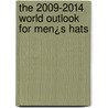 The 2009-2014 World Outlook for Men¿s Hats by Inc. Icon Group International