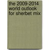 The 2009-2014 World Outlook for Sherbet Mix door Inc. Icon Group International