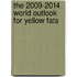 The 2009-2014 World Outlook for Yellow Fats