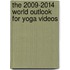 The 2009-2014 World Outlook for Yoga Videos