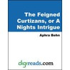 The Feigned Curtizans, or A Nights Intrigue door Aphrah Behn