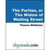 The Puritan, or The Widow of Watling Street by Thomas Middleton