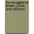 The Struggles of Brown, Jones, and Robinson