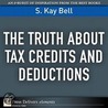 Truth About Tax Credits and Deductions, The door S. Kay Bell
