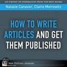 How to Write Articles and Get them Published door Natalie Canavor