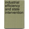 Industrial Efficiency and State Intervention by Nick Tiratsoo