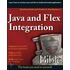 Java and Flex Integration Bible (Bible #547)