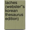 Laches (Webster''s Korean Thesaurus Edition) door Inc. Icon Group International