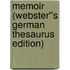 Memoir (Webster''s German Thesaurus Edition)