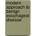Modern Approach to Benign Esophageal Disease