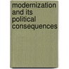 Modernization and Its Political Consequences door Hans Blokland