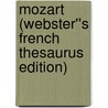 Mozart (Webster''s French Thesaurus Edition) door Inc. Icon Group International