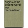 Origins of the Second World War Reconsidered by Gordon Martel