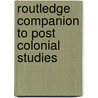 Routledge Companion to Post Colonial studies by Unknown