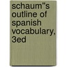 Schaum''s Outline of Spanish Vocabulary, 3ed door Conrad Schmitt