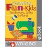 Sewing Fun for Kids-Patchwork, Gifts & More! door Nancy Smith