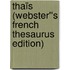Thaïs (Webster''s French Thesaurus Edition)