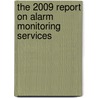 The 2009 Report on Alarm Monitoring Services door Inc. Icon Group International