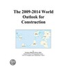 The 2009-2014 World Outlook for Construction by Inc. Icon Group International
