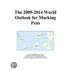 The 2009-2014 World Outlook for Marking Pens