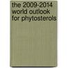 The 2009-2014 World Outlook for Phytosterols door Inc. Icon Group International