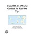 The 2009-2014 World Outlook for Ride-On Toys