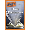 The Complete Idiot''s Guide Music Dictionary by Dr. Stanford Felix