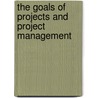 The Goals of Projects and Project Management door Michael B. Bender
