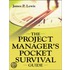 The Project Manager''s Pocket Survival Guide