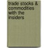 Trade Stocks & Commodities with the Insiders
